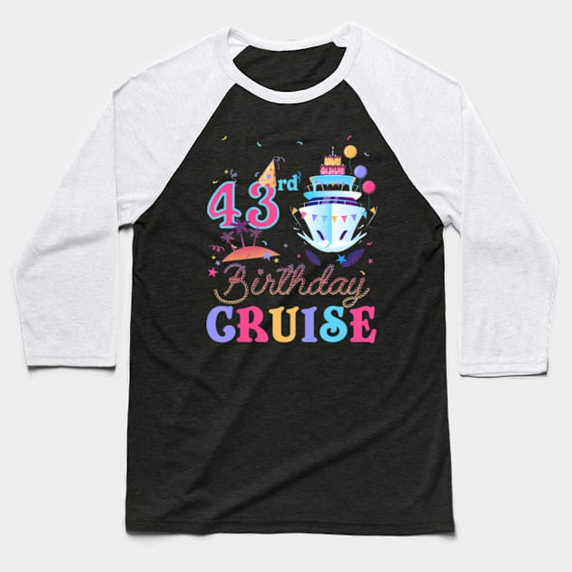 43rd Birthday Cruise Vacation Squad 2024 43 Years Old Bday Baseball T-Shirt by Eduardo